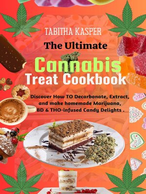 cover image of The Ultimate Cannabis Treat Cookbook